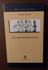 UBALDO BERTOLI - LA QUARANTASETTESIMA