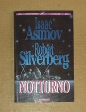 Isaac Asimov  / Robert Silverberg - NOTTURNO . 3a Ediz. Bompiani Tascabili 1994