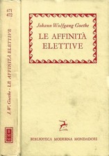 Le Affinità Elettive. . Johann Wolfgang Goethe. 1957. I ED..