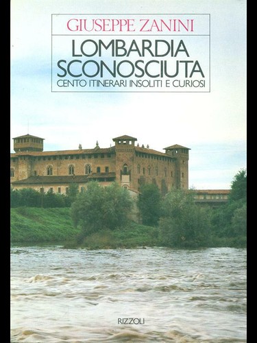 Lombardia sconosciuta - lombardia,