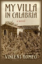 My Villa in Calabria: A Novel by Vincent Romeo (English) Paperback Book