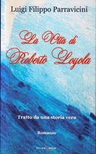 La vita di Roberto Loyola -