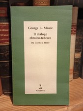 Il Dialogo Ebraico-Tedesco - George L. Mosse - Giuntina 1988 1° Edizione