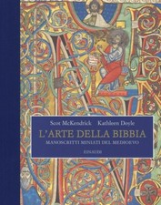 L'arte della bibbia. Manoscritti miniati del Medioevo