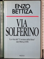 VIA SOLFERINO. ENZO BETTIZA. RIZZOLI. 1ED.