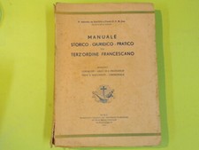 MANUALE STORICO GIURIDICO PRATICO SUL TERZ'ORDINE FRANCESCANO 1947