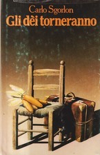 Gli Dei Torneranno - Sgorlon - Mondadori - 1° edizione - 1977