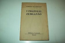 EDMONDO DE GONCOURT-I FRATELLI ZEMGANNO'-BUR RIZZOLI 1532/1533-BUONO!!
