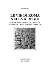 LE VIE DI ROMA NELLA X REGIO