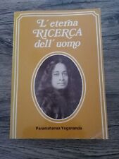 L'ETERNA RICERCA DELL'UOMO - PARAMAHANSA YOGANANDA ED. ASTROLABIO 1980