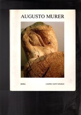 Augusto Murer. Rassegna di
