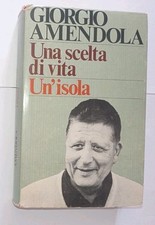 Libro Una Scelta Di Vita Un Isola Giorgio Amendola 1980 Club Degli Editori