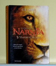 Il Viaggio del Veliero. Le Cronache di Narnia - C.S.Lewis • Mondadori