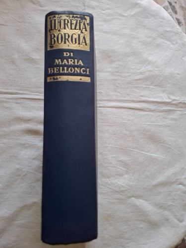 Maria bellonci lucrezia borgia - lucrezia,