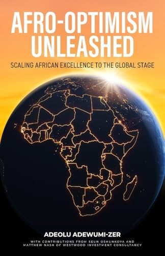 Afro optimism unleashed - afro-optimism,