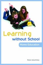 Learning Without School : Home