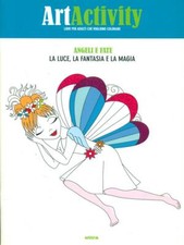 ART ACTIVITY. ANGELI E FATE. LA LUCE, LA FANTASIA E LA MAGIA MANUALISTICA 