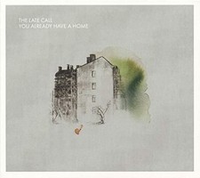 CD2 49 The Late Call: You Already Have a Home [Tapete records 2010 CD Promo]