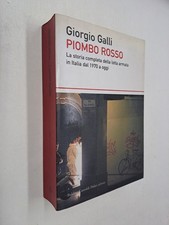 PIOMBO ROSSO LOTTA ARMATA - GIORGIO GALLI - BALDINI CASTOLDI - 2004