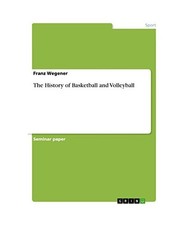 The history basketball and - history, of