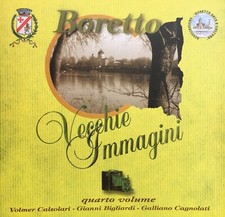 Bigliardi, Cagnolati, Calzolari, Boretto. Vecchie immagini, Volume quarto, Comun