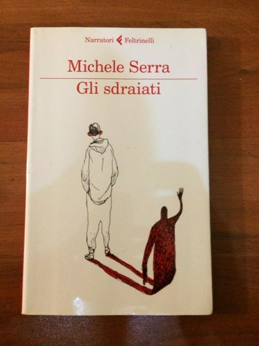 Michele serra gli sdraiati - michele,