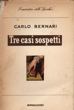 Bernari Carlo -Tre casi