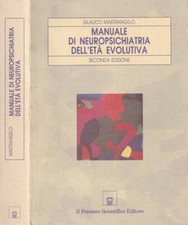 Manuale di neuropsichiatria dell'età evolutiva. Neurologia, psichiatria, psicolo