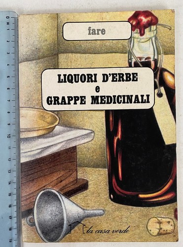 Manuale liquori erbe - liquori, d'erbe