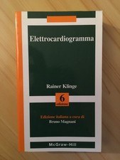 Elettrocardiogramma (6ª edizione) + Il Cuore – Il Manuale di Hurst (8ª edizione)