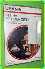 URANIA N. 878 IN UNA PICCOLA CITTA' FRANK BELKNAPP LONG -BLISTERATO - MONDADORI