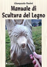 MANUALE DI SCULTURA DEL LEGNO TECNICA LAVORAZIONE STRUMENTI SCOLPIRE SUPERFICI