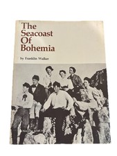 Seacoast of Bohemia : An Account of Early Carmel by Franklin Walker (Hardcover)