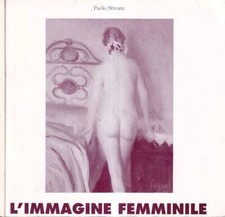L'immagine femminile nella pittura bolognese 1900-1950. . Paolo Stivani. 1994. .