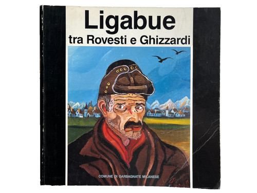 Antonio ligabue tra rovesti - tra,
