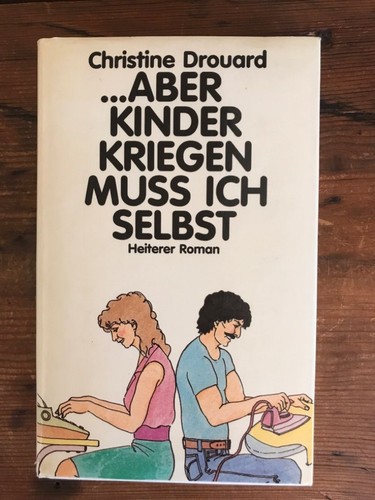 Aber kinder kriegen - kinder, muss