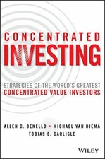 Concentrated Investing: Strategies of the World, Benello, Van-Biema, Car HB+=