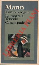 Tonio Kroger - La morte a Venezia - Cane e padrone. [Paperback] MANN T