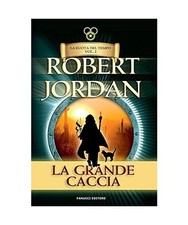 La grande caccia. La ruota del