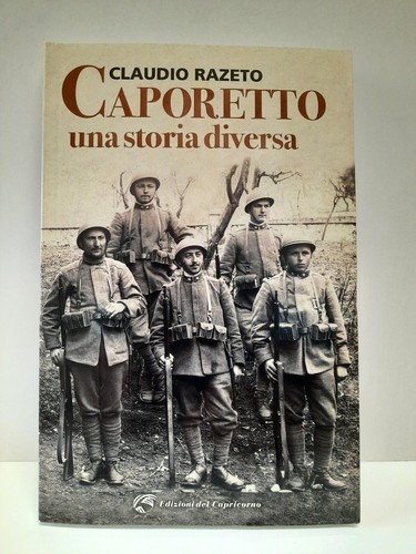 Caporetto una storia diversa - caporetto,