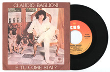 7" CLAUDIO BAGLIONI 45 giri E TU COME STAI ? Cbs ITALY 1978 NM