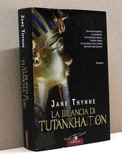 LA BILANCIA DI TUTANKAMON - J. Thynne [Libro, Narratori Corbaccio 2009]