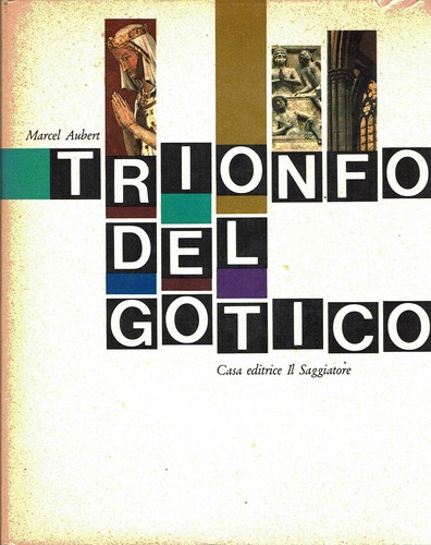 Aubert trionfo del gotico - trionfo,