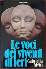 Le voci dei viventi di ieri Gabriella Alvisi Euroclub 1978 Prima edizione
