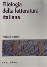 Filologia della letteratura italiana. Pasquale Stoppelli. Carocci, 2008