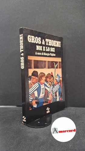 Gros thoeni noi e lo - thoeni., sci