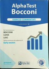 ALPHA TEST BOCCONI. ESERCIZI COMMENTATI AA.VV. ALPHA TEST 2018 TESTUNIVERSITARI