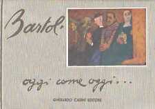 Bartoli Amerigo Oggi come oggi