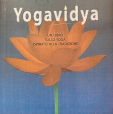 Yogavidia. Un libro sullo yoga