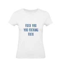Maglia T-shirt donna - Fuck